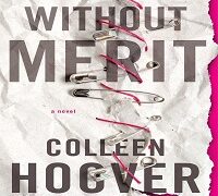 Without Merit: A Novel by Colleen Hoover book Review