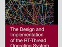 The Design and Implementation of the RT-Thread Operating System by Qiu Yi Book Overview